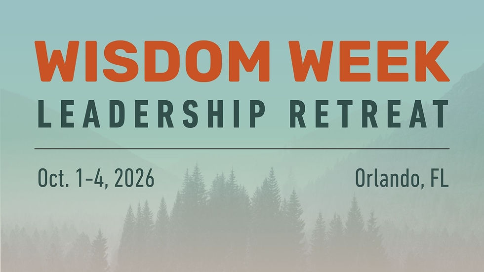 Wisdom Week Leadership Retreat