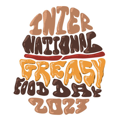 International Greasy Food Day