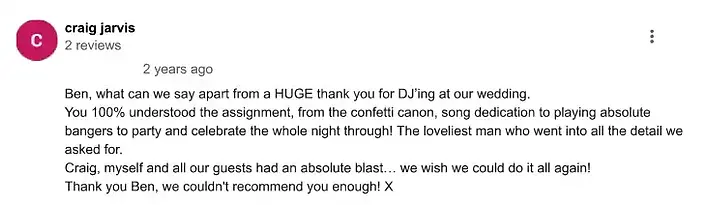 Craig Jarvis review, Easton Grange. The review reads "Ben, what can we say apart from a HUGE thank you for DJ’ing at our wedding. You 100% understood the assignment, from the confetti canon, song dedication to playing absolute bangers to party and celebrate the whole night through! The loveliest man who went into all the detail we asked for. Craig, myself and all our guests had an absolute blast… we wish we could do it all again! Thank you Ben, we couldn't recommend you enough! X"