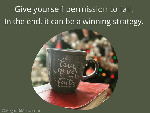 Sometimes you need to give yourself permission to fail. Yeah, truly.