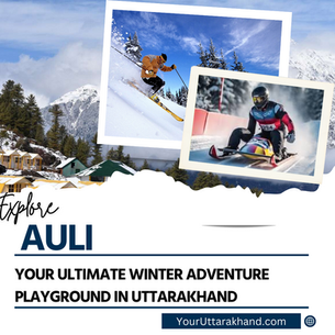 Auli: Your Ultimate Winter Adventure Playground in Uttarakhand