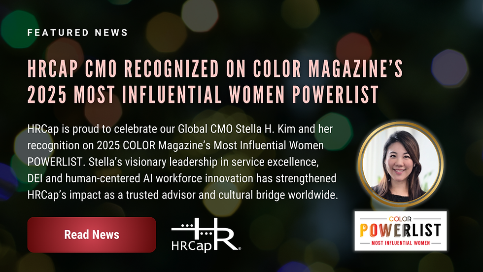 HRCap CMO Recognized on Color Magazine's 2025 Most Influential Women Powerlist (HRCap Newsletter Issue #338 - Dec. 19, 2025)