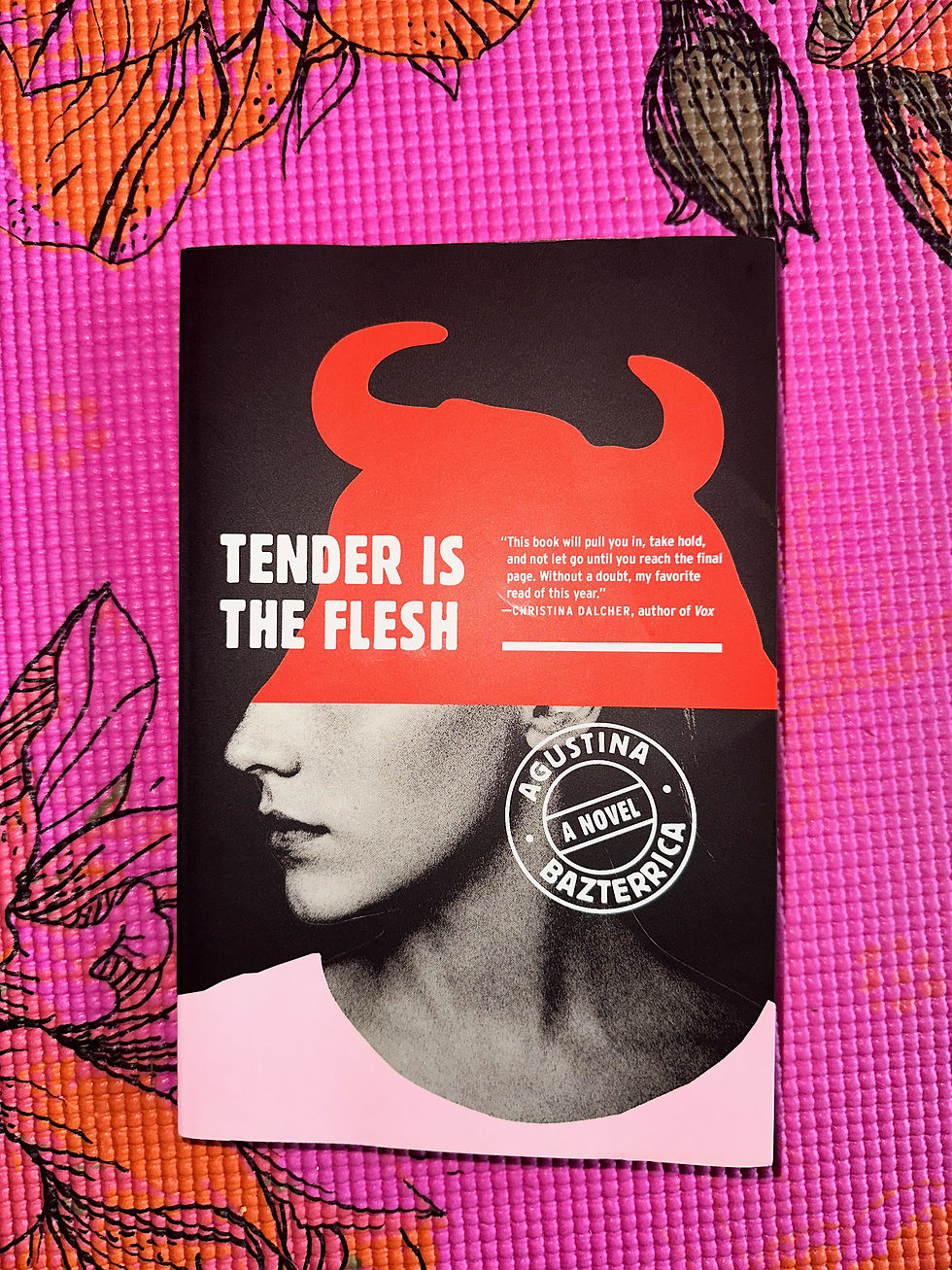 paper back copy of 'tender is the flesh' by Augustina Bazterrica