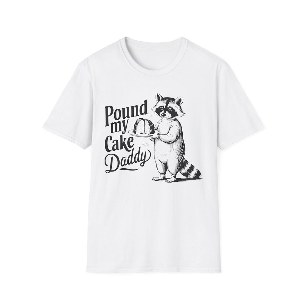 Pound My Cake Daddy – Funny Raccoon T-Shirt | Quirky Birthday Humor Tee