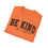 Thumbnail: Be Kind of a Bit*ch Tee | Funny Unisex Shirt | Gift for Her or Friends