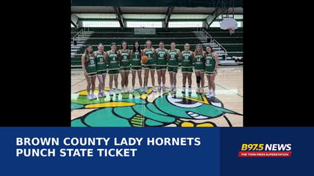 BROWN COUNTY LADY HORNETS PUNCH STATE TICKET WITH SUPER-SECTIONAL WIN