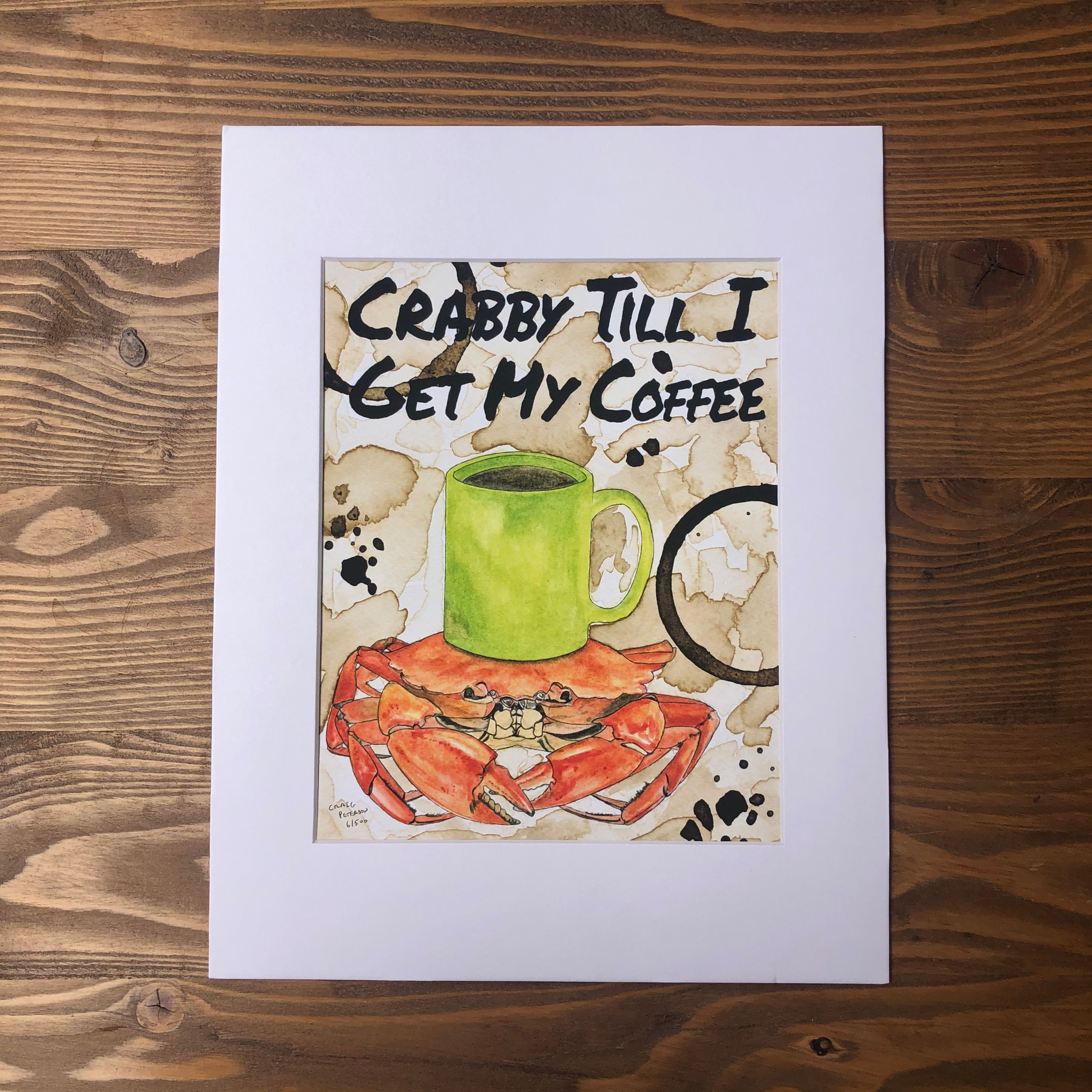 Crabby Till I Get My Coffee