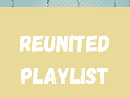 REUNITED PLAYLIST