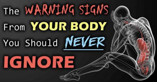 The warning signs from your body that you should never ignore