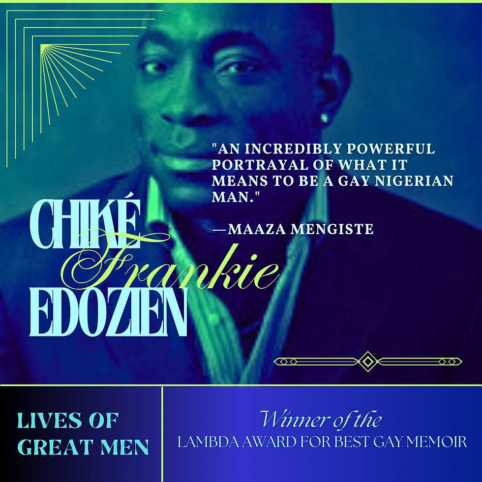 Chike Frankie Edozien Lives Of Great Men Team Angelica