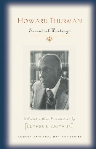 Howard Thurman: Essential Writings by Howard Thurman