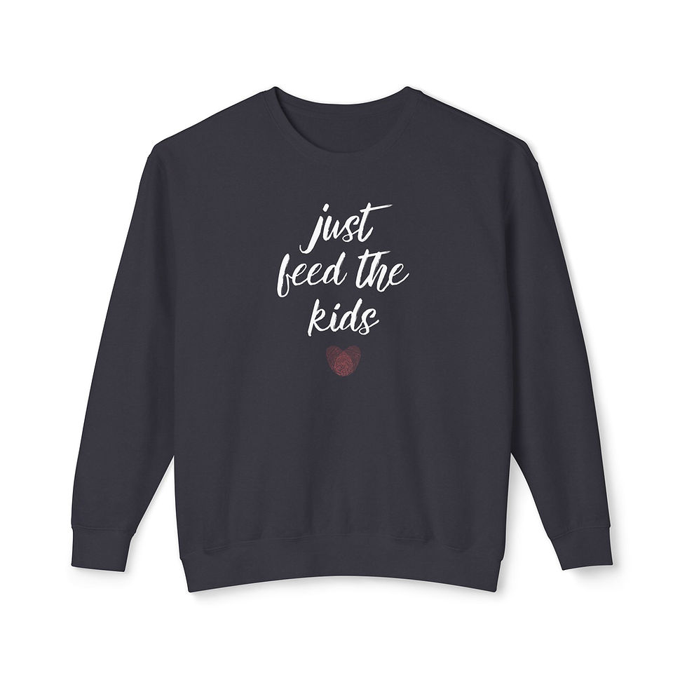 Thumbnail: Just Feed the Kids Sweatshirt | Food Access, Public Health, Anti-Diet Message