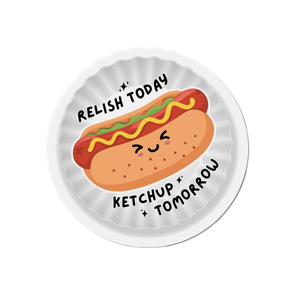 Thumbnail: Image of hot dog with text that reads "relish today, ketchup tomorrow"
