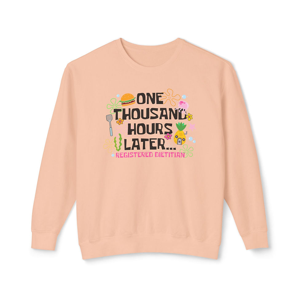 Thumbnail: Nautical Nonsense One Thousand Hours Later Registered Dietitian Sweatshirt