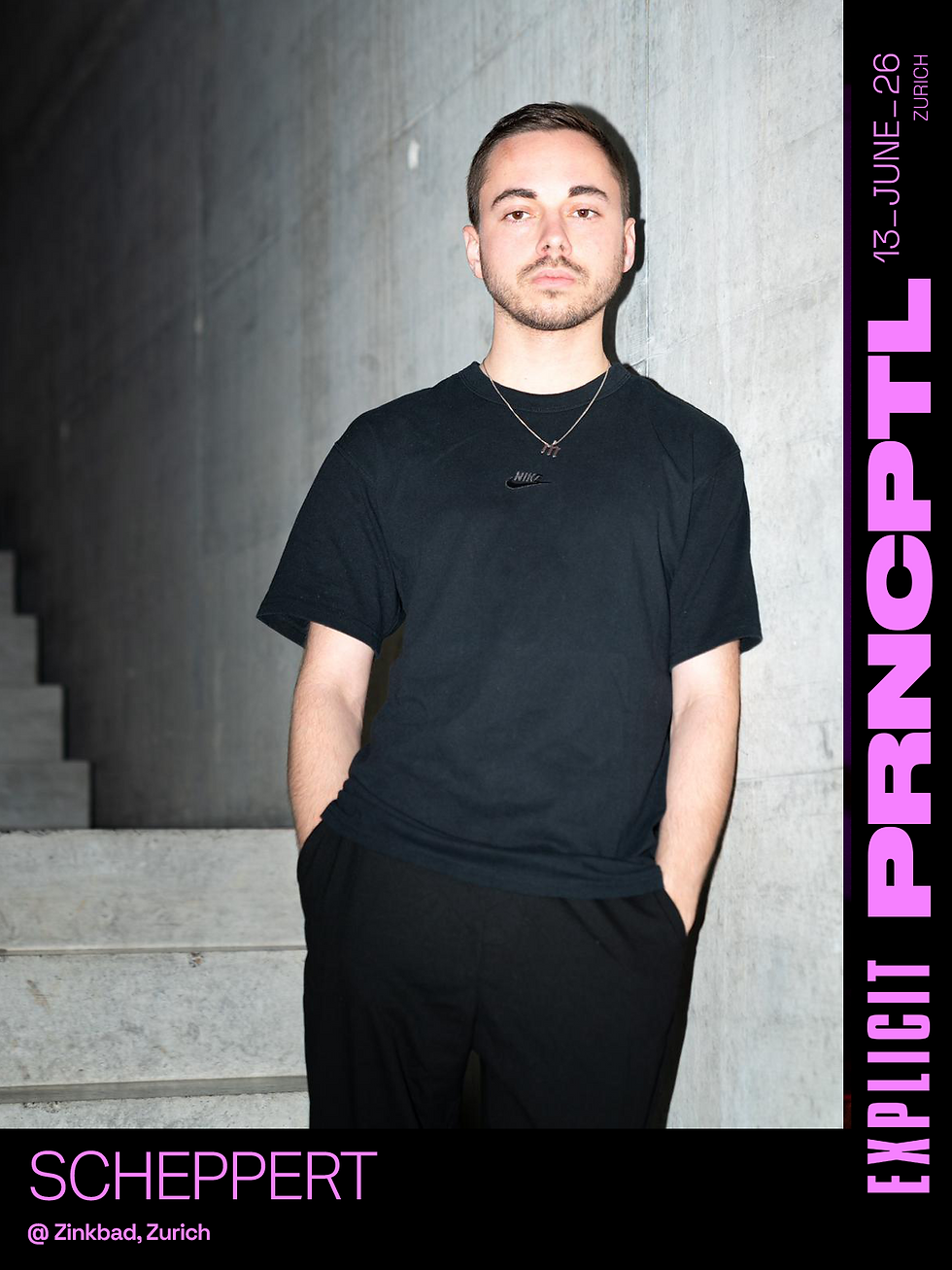 Scheppert DJ - PRNCPTL x EXPLICIT Zürich June 2026