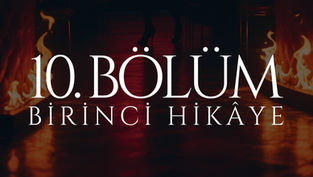 10. BÖLÜM - VENÜS - BİRİNCİ HİKÂYE