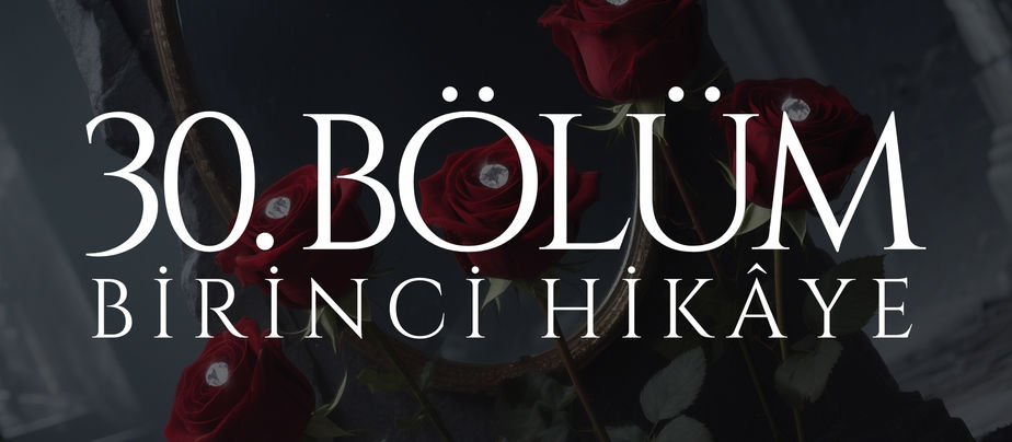 [21+] 30. BÖLÜM - ÇIĞLIK 🔥 - ARVEN I