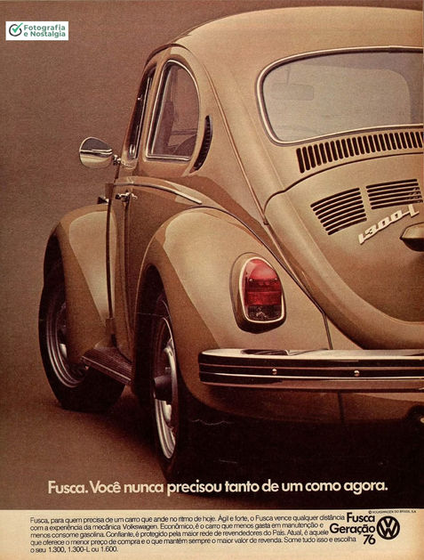 Propaganda "Fusca, você nunca precisou tanto de um como agora", Volkswagen Fusca, Volkswagen, Brasil