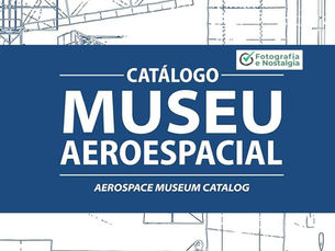Catálogo do Museu Aeroespacial - Vários Autores