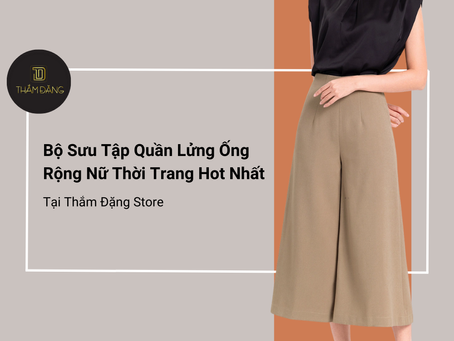 Quần lửng ống rộng nữ mặc với áo gì? 15+ Cách phối cực chất