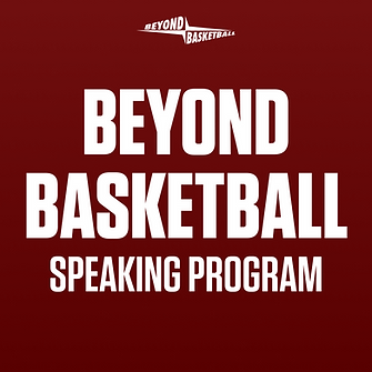 BEYOND BASKETBALL SPEAKING PROGRAM.png