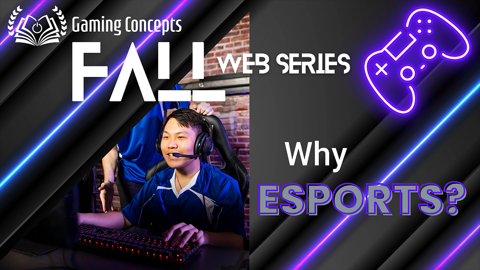 Why Esports?
