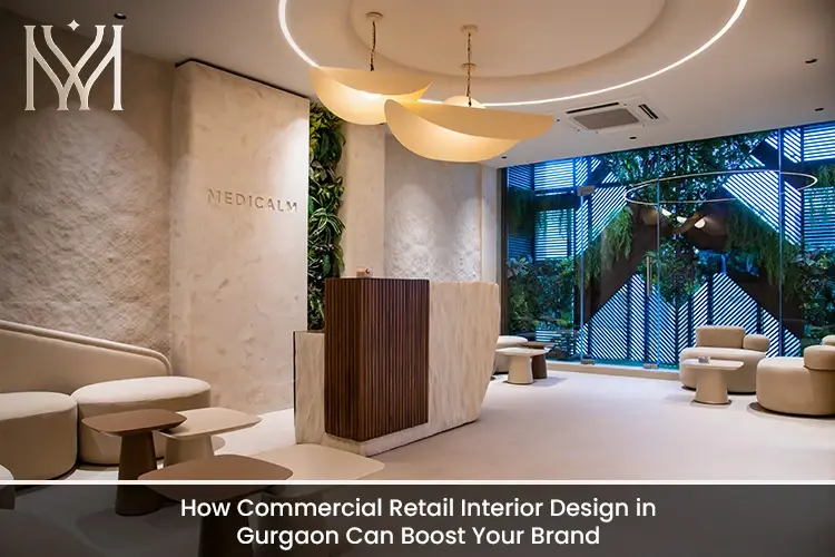 How Commercial Retail Interior Design in Gurgaon Can Boost Your Brand