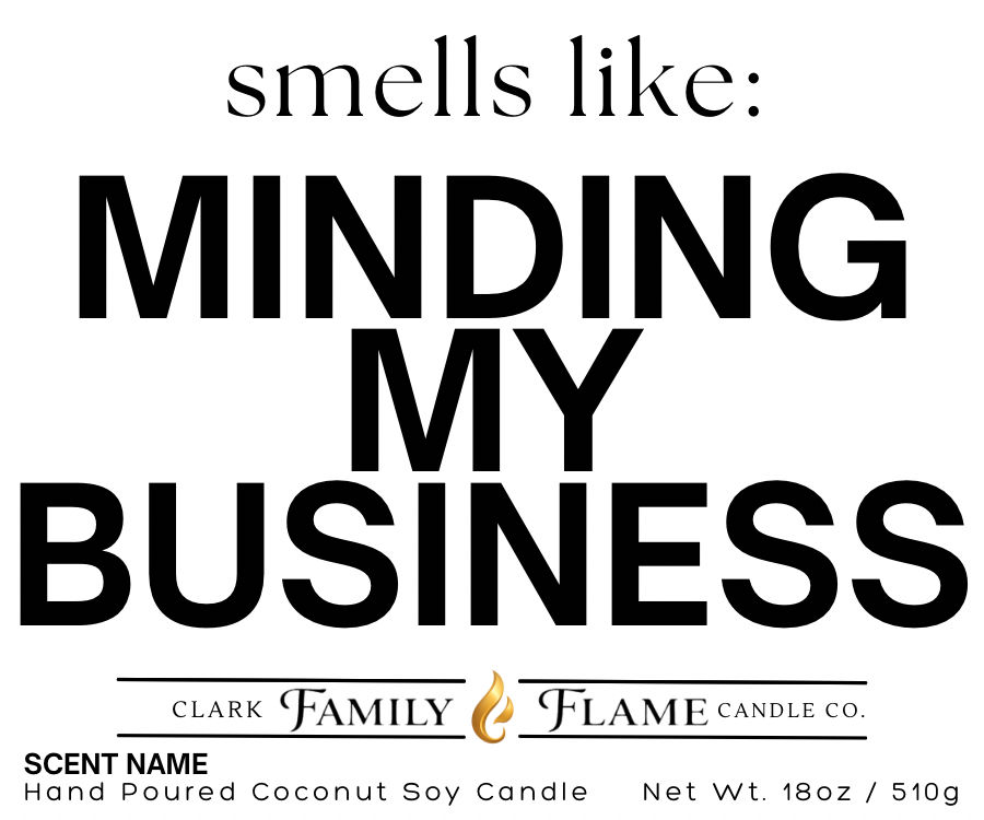 Smells Like Minding My Business Gift Candle | 18oz