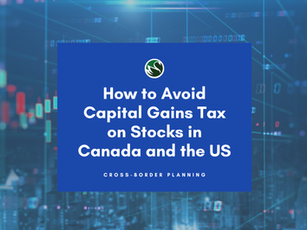 How to Avoid Capital Gains Tax on Stocks in Canada and the US