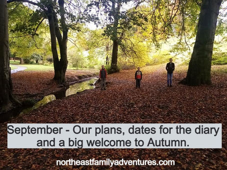 September - Our plans, dates for the diary and a big welcome to Autumn.