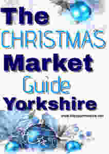 The Christmas Market Guide to Yorkshire.