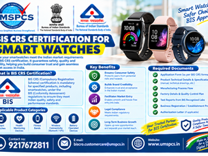 BIS CRS Certification for Smart Watches: Requirements, Process and Documents