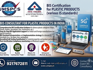 BIS Certification for Plastic Products: Requirements, Process and Compliance Guide
