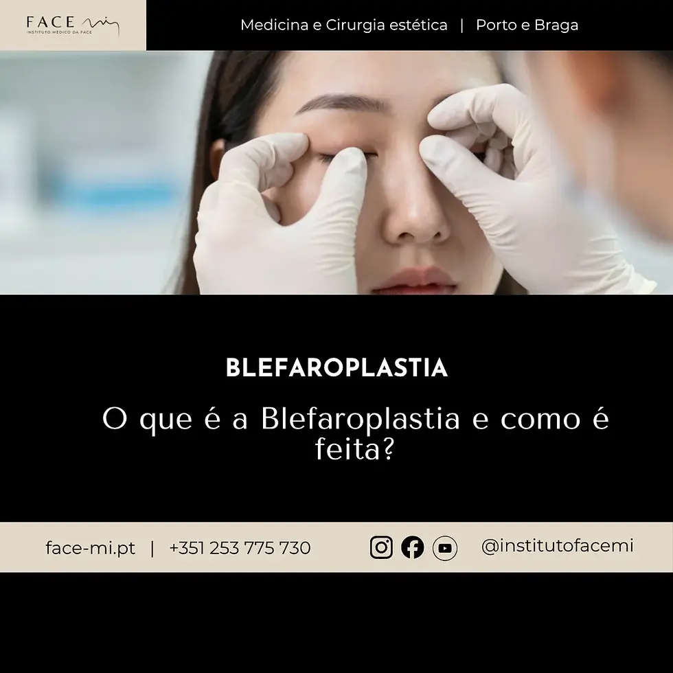 O que é a Blefaroplastia e como é feita?