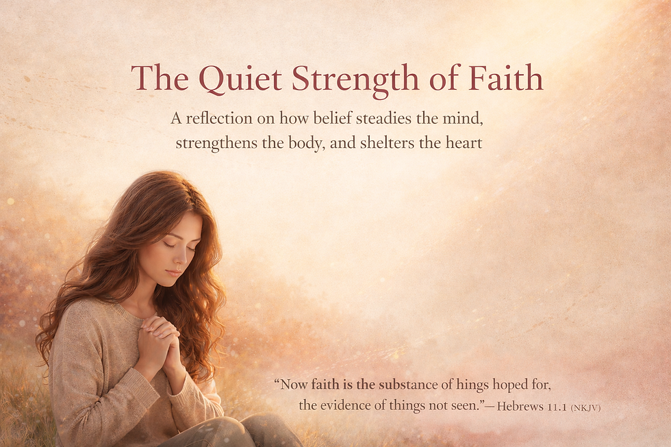 The Quiet Strength of Faith