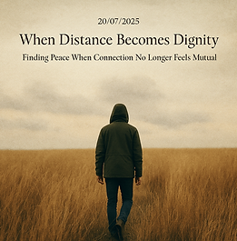 When Distance Becomes Dignity