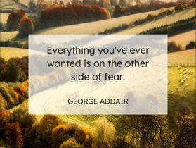 Everything You Ever Wanted is on the Other Side of FEAR