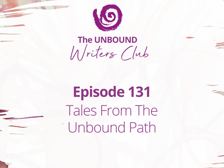 Episode 131: Tales From The Unbound Path