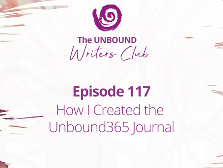 Episode 117: How I Created The Unbound365 Journal