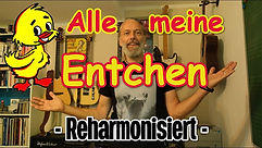 Reharmonisation / Alle meine Entchen