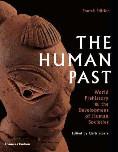 The Human Past: World History & the Development of Human Societies Fourth Editio