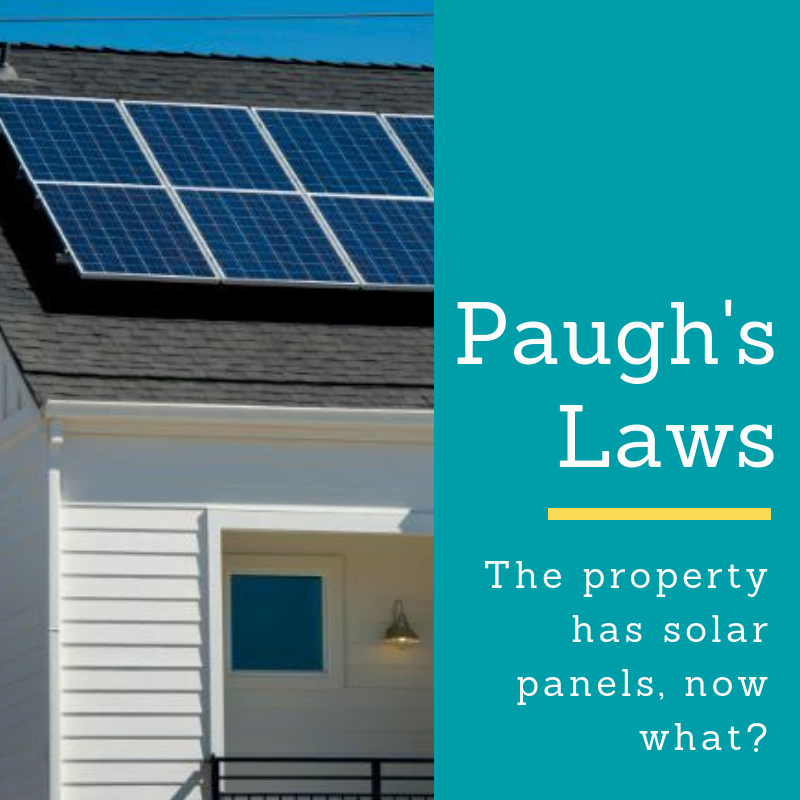 Paugh’s Laws The property has solar panels, now what?