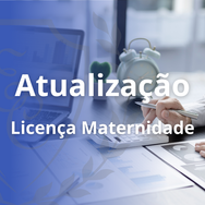 Nova lei amplia licença-maternidade em casos de internação — impactos possíveis