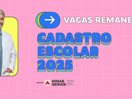 Cadastro Escolar 2025: inscrições para vagas remanescentes em Minas começam nesta terça-feira (21/1)