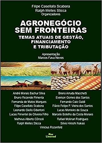 Agronegócio Sem Fronteiras: Temas Atuais De Gestão, Financiamento E Tributação