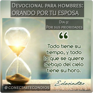 DEVOCIONAL PARA HOMBRES: ORANDO POR TU ESPOSA, Día 9: SUS PRIORIDADES