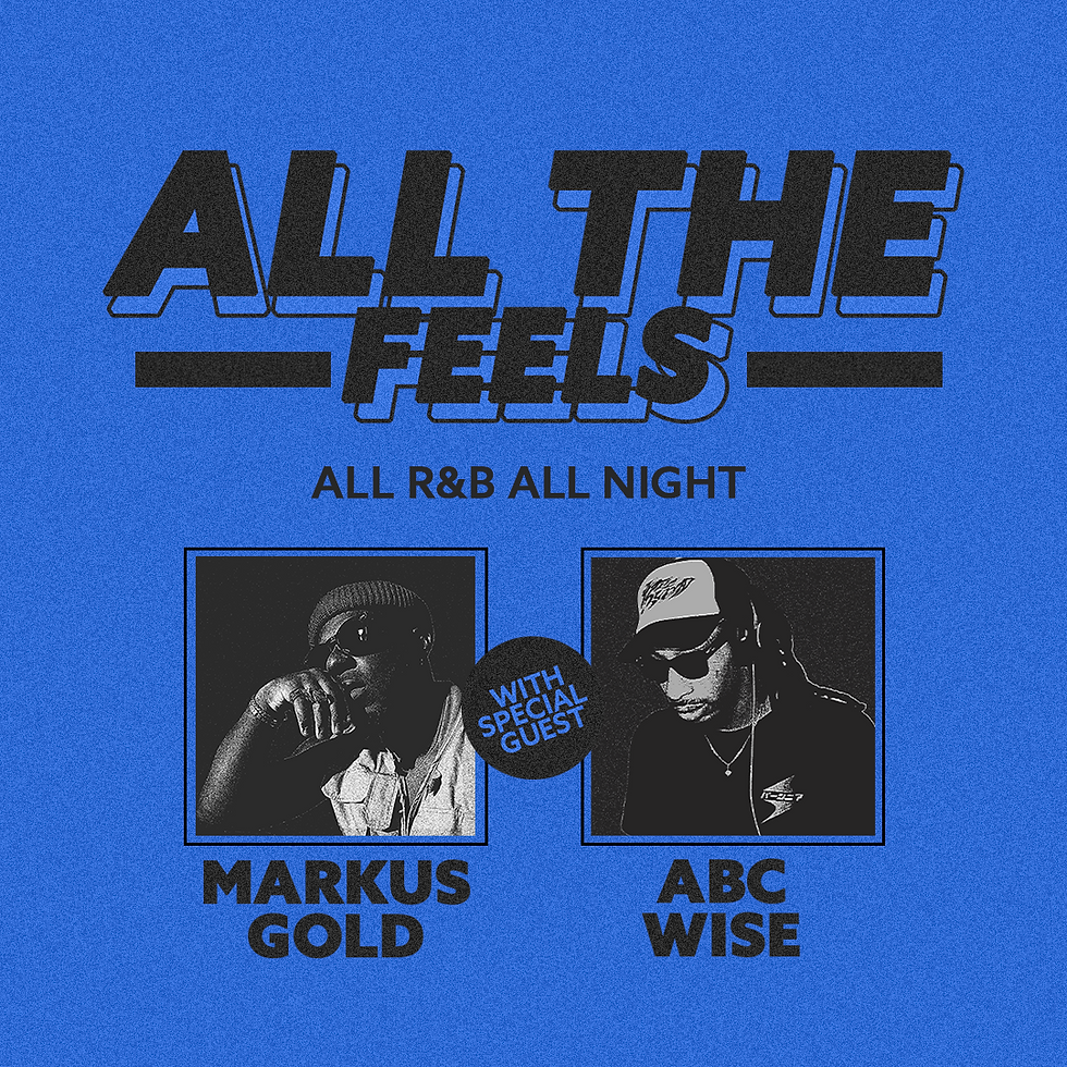ALL THE FEELS!! ALL R&B ALL NIGHT