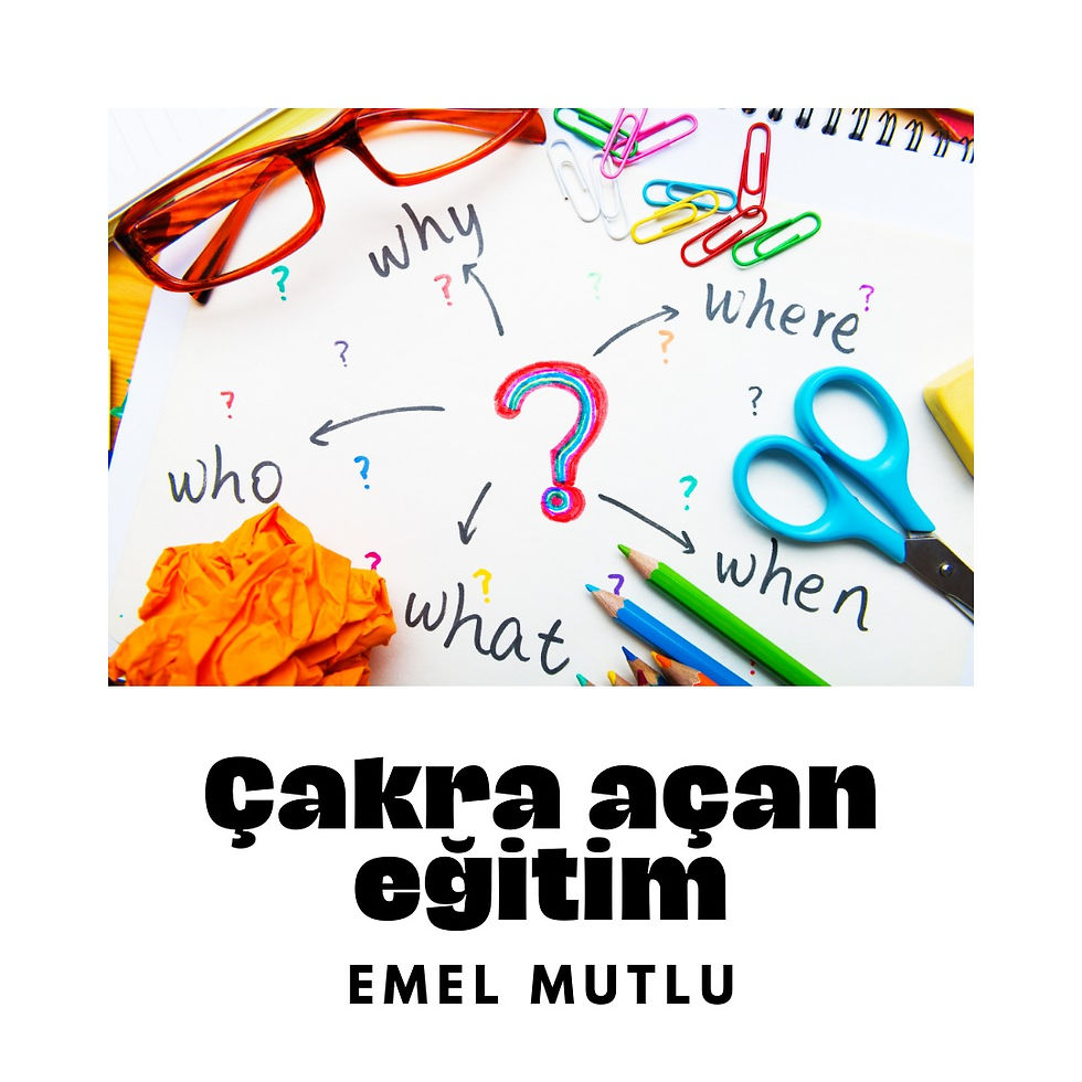 ÇAKRA AÇAN EĞİTİM