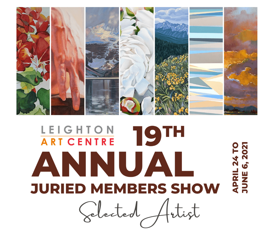 Leighton Art Centres 19th Annual Juried Members Show 2021