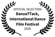 OFFICIAL SELECTION - DanzaTTack International Dance Film Festival - 2026.png